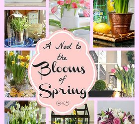 spring flowers a nod to the blooms of spring, flowers, gardening, So many gorgeous blooms so many ways to use them
