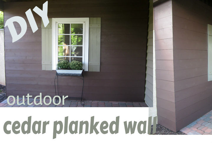diy outdoor cedar planked wall tutorial, diy, how to, patio, wall decor, woodworking projects