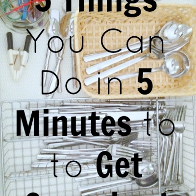 5 things you can do in 5 minutes to get organized, organizing