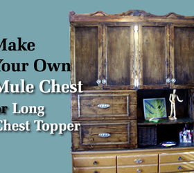 make your own mule chest or long chest topper, diy, how to, painted furniture, woodworking projects, With enough time determination and tools anything is possible My Budget saver idea to a real Mule Chest