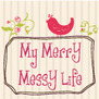 My Merry Messy Life
