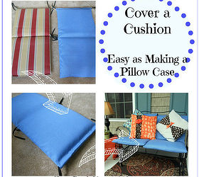 super easy method to cover outdoor cushions, outdoor furniture, outdoor living, painted furniture, repurposing upcycling, reupholster, Recovering outdoor cushions is as easy as making pillow cases