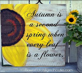 how i got started painting, crafts, outdoor living, seasonal holiday decor, Sunflower with Fall quote