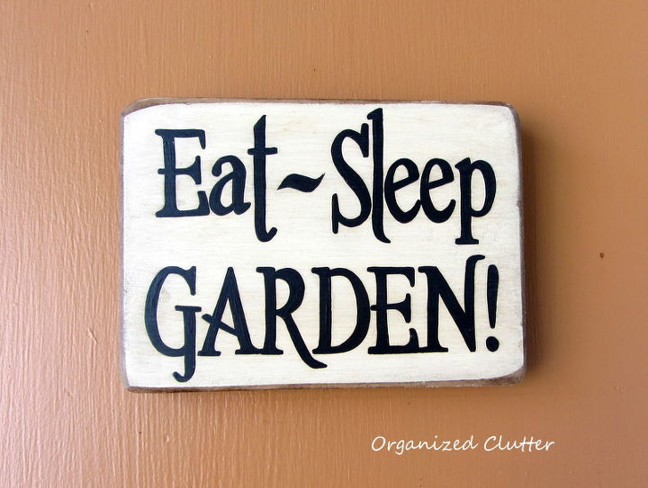 garden signs are a must in a cottage garden, container gardening, crafts, flowers, gardening, This one for example hangs on the outside of our side garage door It explains it all