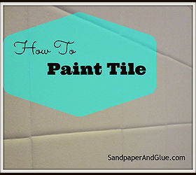 how to paint tile, bathroom ideas, diy, how to, painting, tiling