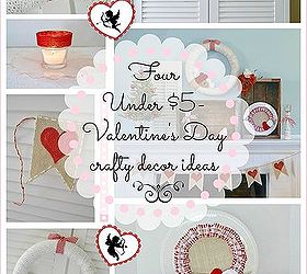Cheap & Easy Valentine's Day Decorating Ideas