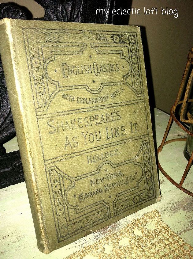 adding vintage decor to my home, home decor, repurposing upcycling, shabby chic, Antique Shakespeare s book vintage myeclecticloftblog hometalk googleplus