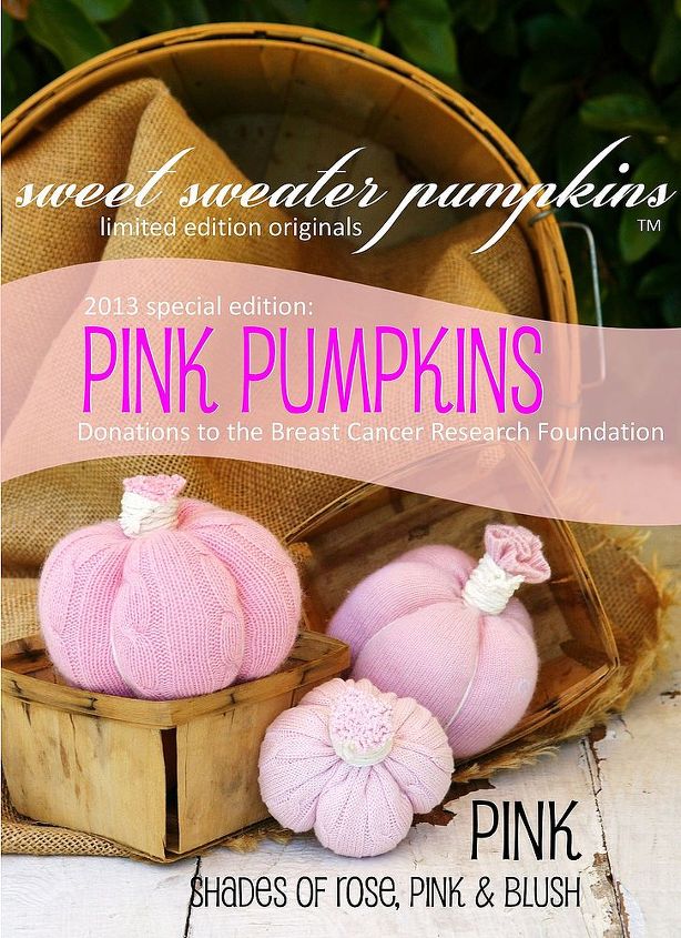 the original sweet sweater pumpkins, crafts, halloween decorations, repurposing upcycling, seasonal holiday decor, NEW for 2013 PINK Sweet Sweater Pumpkins Available September 1 from HOMEWARDfoundDecor com and Shabbyfufu com 10 of proceeds donated to breast cancer research foundation