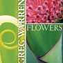 Greg Warren Flowers