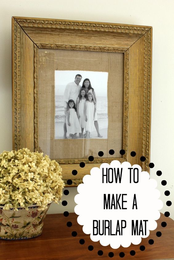 how to make a burlap mat for a picture, crafts, home decor, This is a step by step guide to making a burlap mat and framing a standard sized picture into an odd sized frame