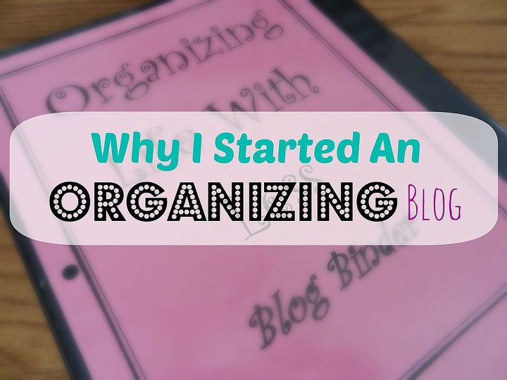 why i started organizing life with less, organizing