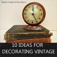 Ten Ideas For Decorating Vintage | Hometalk Ten Ideas For Decorating Vintage | Hometalk