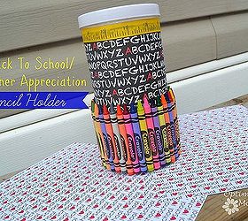 back to school teach appreciation pencil holder craft, crafts, This is the Back To School Teacher Appreciation Pencil Holder Any teacher would love to get this and display it on her desk