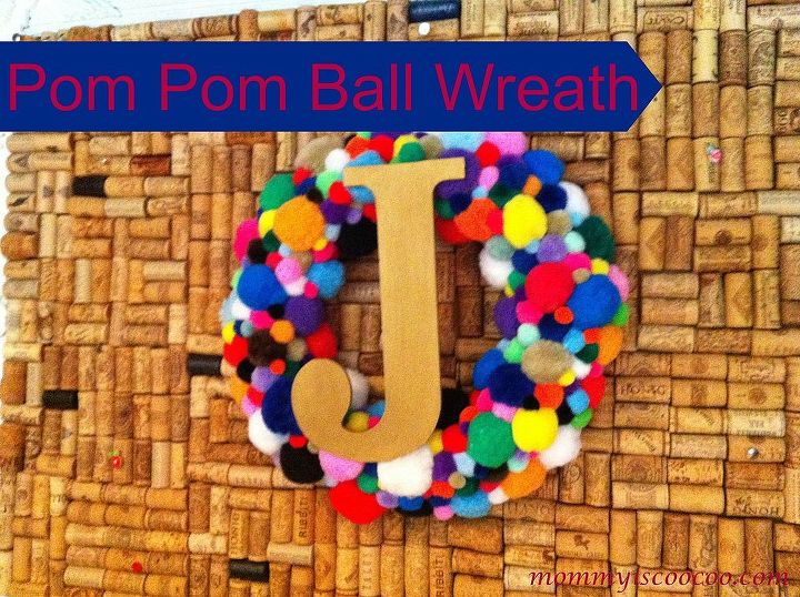 got pom pom balls how to make a fun pom pom ball wreath, crafts, wreaths, Personalized wooden letter pom pom wreath