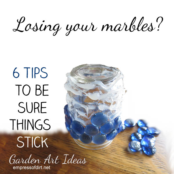 how to stop losing your marbles, crafts, Read all the tips here