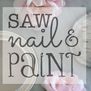 Susan @ Saw Nail and Paint