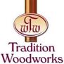 Tradition Wood Works