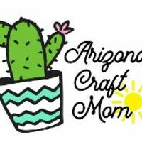 Arizona Craft Mom