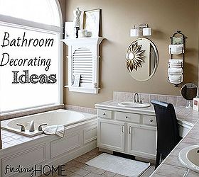 bathroom decorating tips, bathroom ideas, home decor