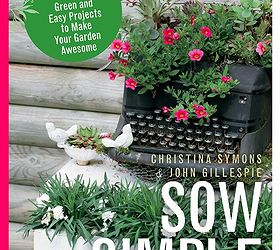 quirky hypertufta planters, concrete masonry, diy, gardening, how to, John Gillespie Christina Symons are the authors of Sow Simple 100 Green and Easy Projects to Make Your Garden Awesome Harbour Publishing stopped by the blog to share how to make these planters
