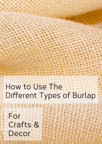 how to use the different types of burlap