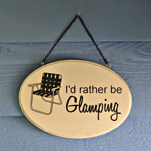 glamping gear camping can be chic sort of, crafts, This sign is simply a plaque from Dollarama that I spray painted and then dressed up with a vinyl cut out Check out the retro chair Love