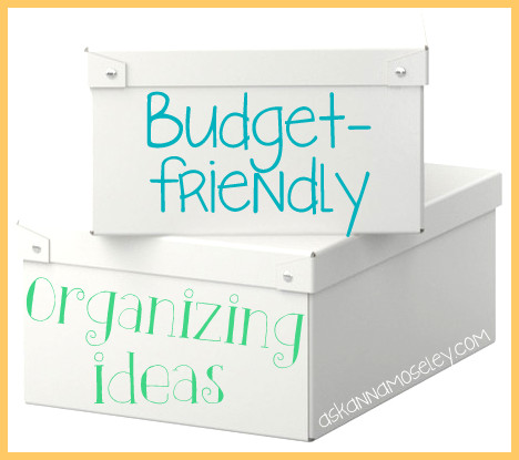 organizing resolutions budget friendly organizing ideas, organizing