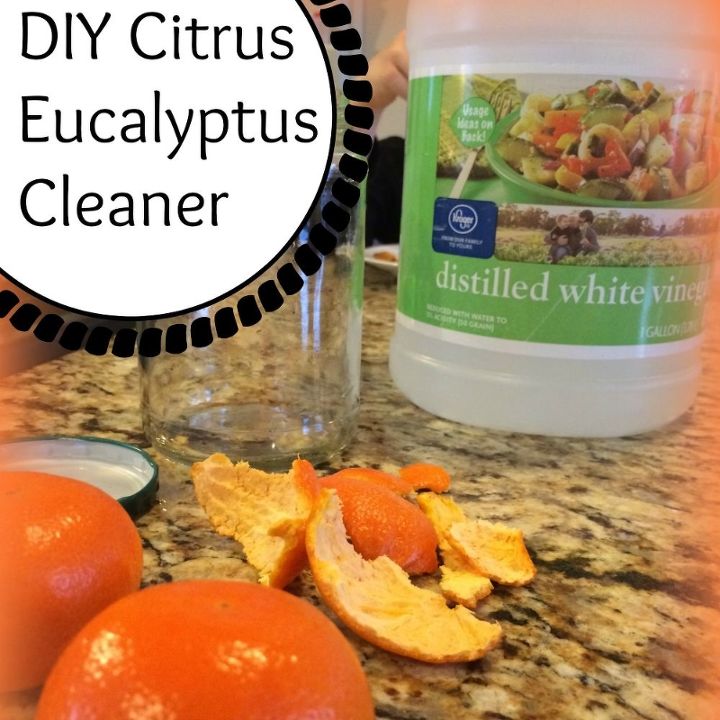 diy citrusy eucalyptus multi purpose cleaner, cleaning tips, Use natural ingredients to make a fresh multi tasking home cleaning solution Start with some orange peels and a glass jar