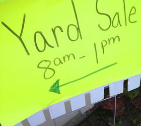 tips for a wildly successful yard sale, cleaning tips, Great signs will easily lead people who read your ads to your sale AND attract people driving by Make sure the letters are neat and BIG