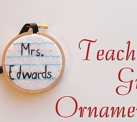 eight embroidery hoop ornaments for everyone on your christmas list, crafts, This one is my personal fave and is for teachers