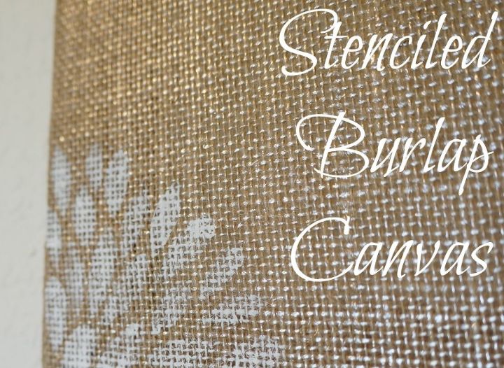 stenciled burlap canvas, crafts, painting