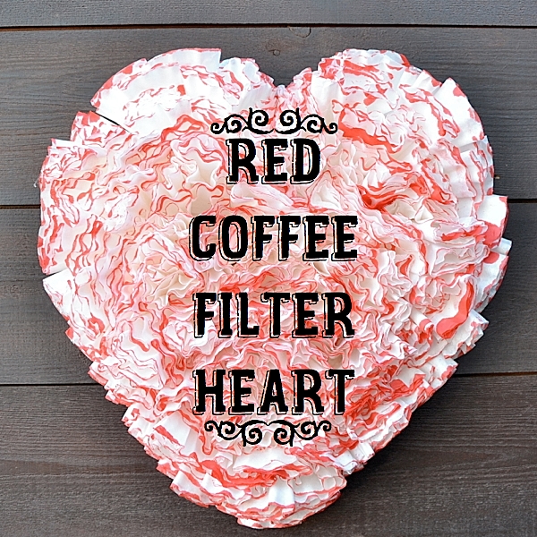 red coffee filter heart, crafts, repurposing upcycling, seasonal holiday decor, Red Coffee Filter Heart