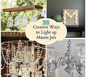 creative ways to light up mason jars, lighting, mason jars, outdoor living, repurposing upcycling, 25 Creative Ways to Light up Mason Jars