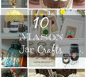 top 10 mason jar crafts, crafts, mason jars, repurposing upcycling, Top 10 Mason Jar Crafts
