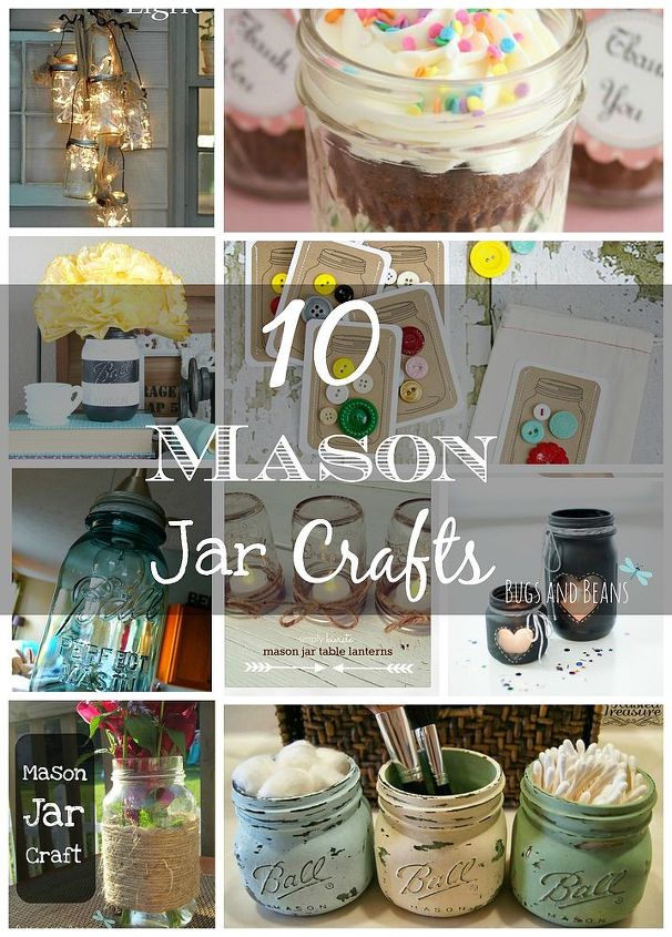 top 10 mason jar crafts, crafts, mason jars, repurposing upcycling, Top 10 Mason Jar Crafts