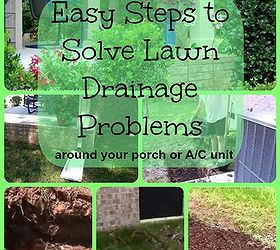 easy steps to solve lawn drainage problems, gardening, landscape, How to solve drainage problems in your lawn