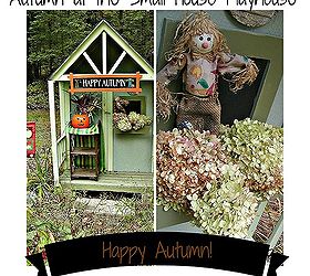 autumn in the white oak garden playhouse, gardening, outdoor living, seasonal holiday decor, Happy Autumn