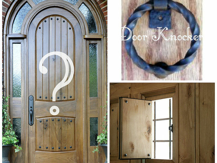 question, doors, home decor, What do you think Door Knocker Speakeasy or leave well enough alone thanks for you input guys xo