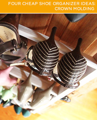 four cheap shoe organizer ideas, organizing, Crown Molding There are plenty of reasons why women love high heels but it s usually not because they re easy to organize Keep your favorite stilettos and pumps scuff free and easy to locate with inexpensive crown molding