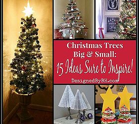 christmas trees big small 15 ideas sure to inspire, christmas decorations, seasonal holiday decor, Christmas Trees Big Small 15 Ideas Sure to Inspire