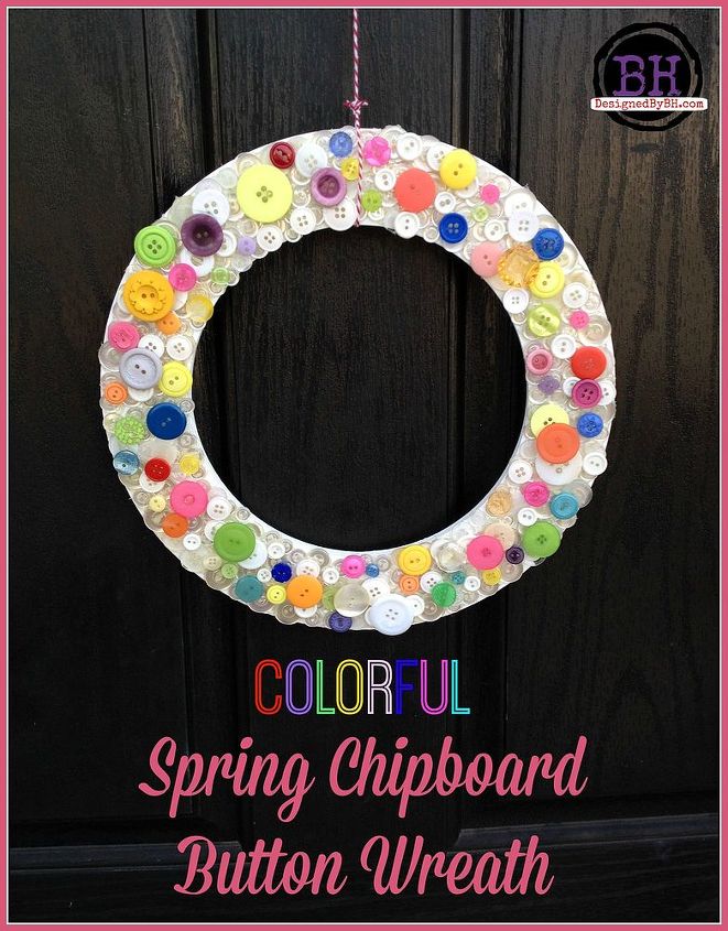 colorful spring chipboard button wreath, crafts, seasonal holiday decor, wreaths